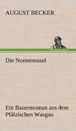 Cover for August Becker · Die Nonnensusel (Hardcover Book) [German edition] (2012)