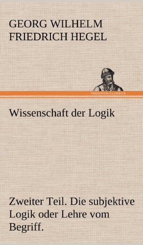 Cover for Georg Wilhelm Friedrich Hegel · Wissenschaft Der Logik. Zweiter Teil (Inbunden Bok) [German edition] (2012)