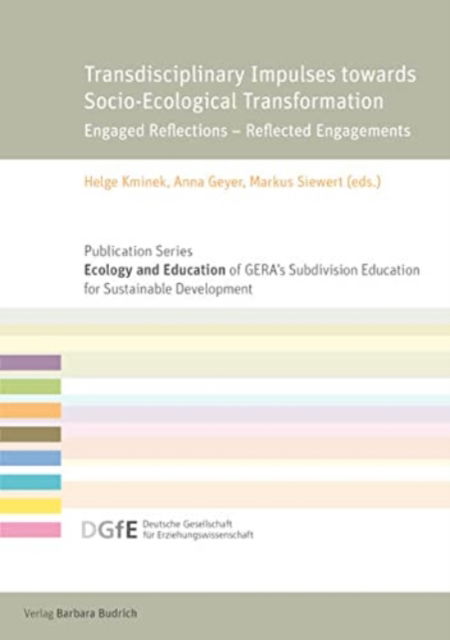 Cover for Transdisciplinary Impulses towards Socio-Ecological Transformation: Engaged Reflections - Reflected Engagements - Schriftenreihe &quot;OEkologie und Erziehungswissenschaft&quot; der Kommission Bildung fur nachhaltige Entwicklung der Deutschen Gesellschaft fur Erzie (Paperback Book) (2022)