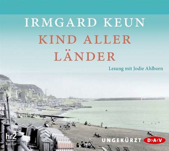 Cover for Irmgard Keun · Keun:kind Aller LÃ¤nder, (CD) (2019)