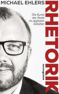 Cover for Ehlers · Rhetorik - Die Kunst der Rede im (Bog)