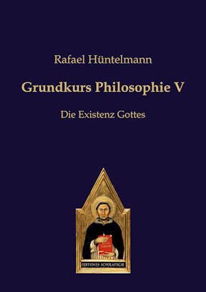Cover for Rafael Huntelmann · Grundkurs Philosophie V (Paperback Book) (2016)
