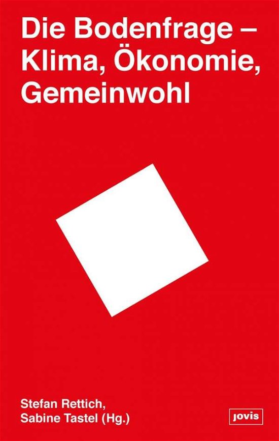 Cover for Die Bodenfrage: Klima, Okonomie, Gemeinwohl (Hardcover Book) (2020)