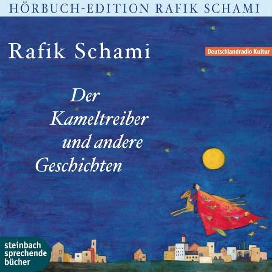 Cover for Rafik Schami · Der Kameltreiber von Heidelber (CD) (2017)