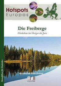 Cover for Marchand · Hotspots Europa,Die Freiberge (Book)