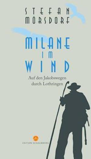 Milane im Wind - Mörsdorf Stefan - Kirjat - Edition Schaumberg - 9783941095694 - keskiviikko 1. joulukuuta 2021