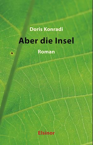 Cover for Doris Konradi · Aber die Insel (Book) (2022)