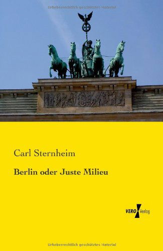 Cover for Carl Sternheim · Berlin oder Juste Milieu (Paperback Book) [German edition] (2019)