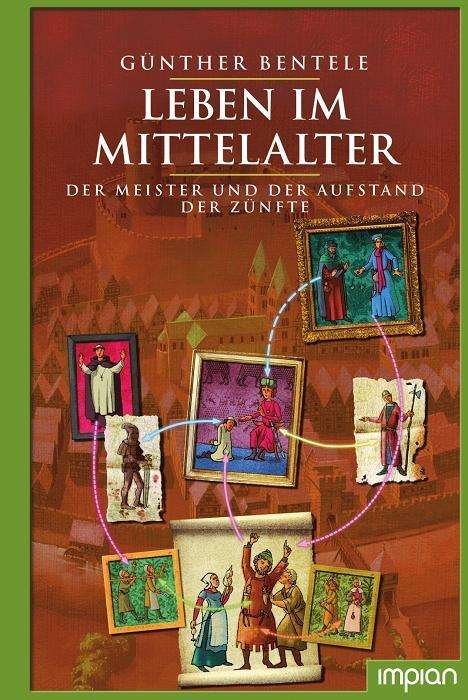 Cover for Bentele · Leben im Mittelalter,Der Meiste (Book)