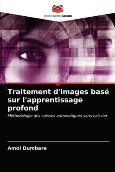 Cover for Amol Dumbare · Traitement d'images base sur l'apprentissage profond (Paperback Book) (2021)