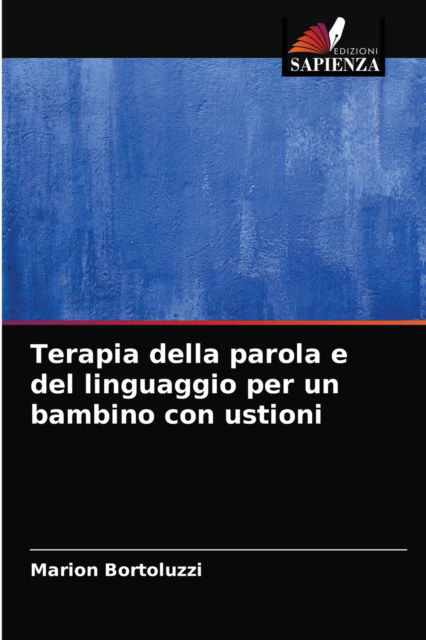 Cover for Marion Bortoluzzi · Terapia della parola e del linguaggio per un bambino con ustioni (Paperback Book) (2021)