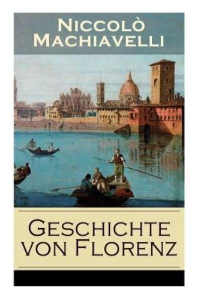 Cover for Niccolo Machiavelli · Geschichte von Florenz (Paperback Book) (2017)