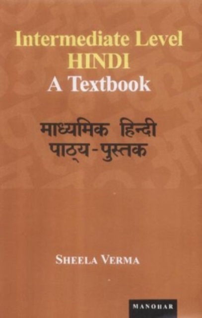 Intermediate Level Hindi: A Textbook - Sheela Verma - Books - Manohar Publishers and Distributors - 9788173044694 - June 24, 2024