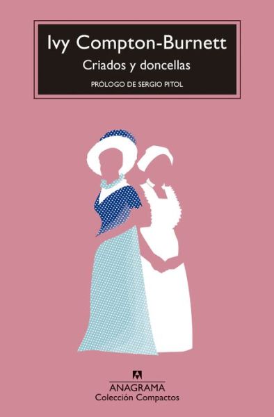 Cover for Ivy Compton-Burnett · Criados Y Doncellas (Paperback Book) (2021)