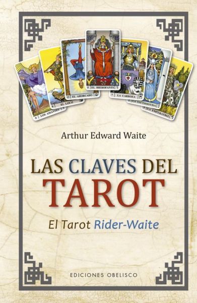 Cover for Arthur Edward Waite · Las claves del Tarot / pd. (Nueva edición) (Hardcover Book) (2020)