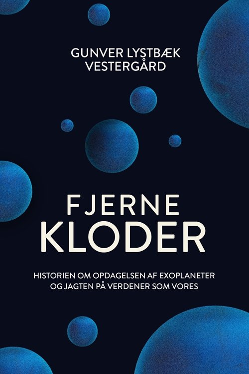 Cover for Gunver Lystbæk Vestergård · Fjerne kloder (Sewn Spine Book) [1.º edición] (2019)