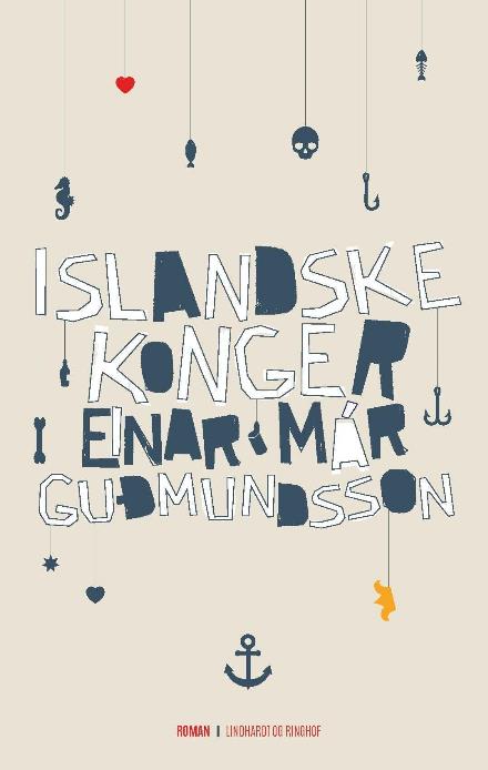 Cover for Einar Már Gudmundsson · Islandske konger (Gebundesens Buch) [2. Ausgabe] (2017)