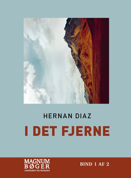 Cover for Hernán Diaz · I det fjerne (Storskrift) (Innbunden bok) [2. utgave] (2021)