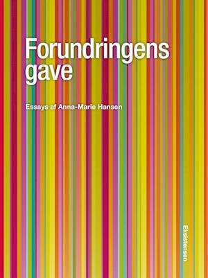 Cover for Anna-Marie Hansen · Forundringens gave (Sewn Spine Book) [1e uitgave] (2024)