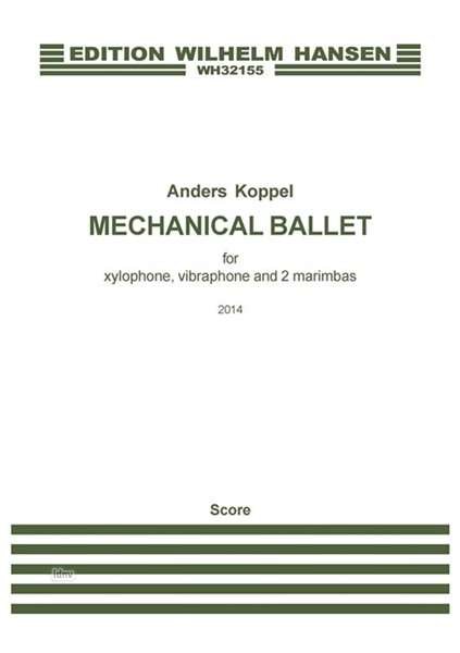 Cover for Anders Koppel · Anders Koppel: Mechanical Ballet for Percussion Quartet (Score) (Sheet music) (2015)