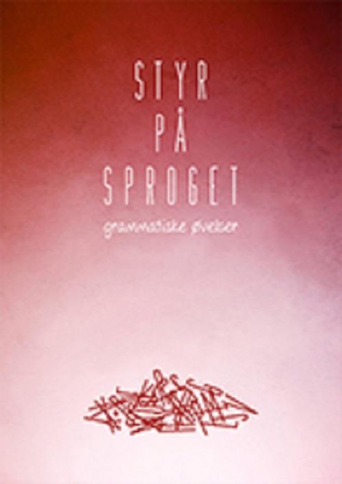 Cover for Claus Petersen Line Vikkelsø Frederiksen · Styr på sproget (Sewn Spine Book) [1st edition] (2016)