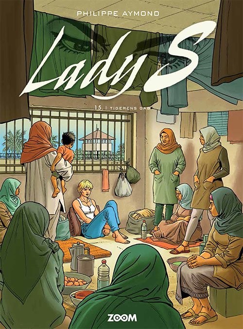Lady S: Lady S 15: I tigerens gab - Aymond - Bøker - Forlaget Zoom - 9788770212694 - 5. september 2022