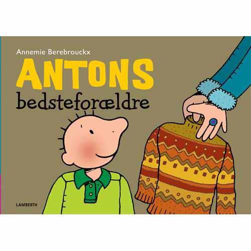 Cover for Annemie Berebrouckx · Antons bedsteforældre (Cardboard Book) [1º edição] (2015)