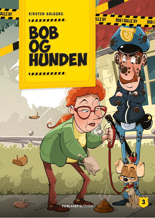 Cover for Kirsten Ahlburg · Bob i Balle by: Bob og hunden (Hardcover Book) [1º edição] (2018)
