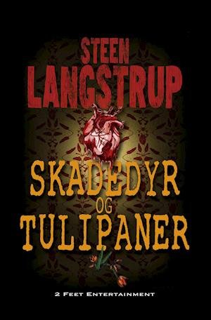 Cover for Steen Langstrup · Skadedyr og tulipaner (Hardcover Book) [3rd edition] (2021)