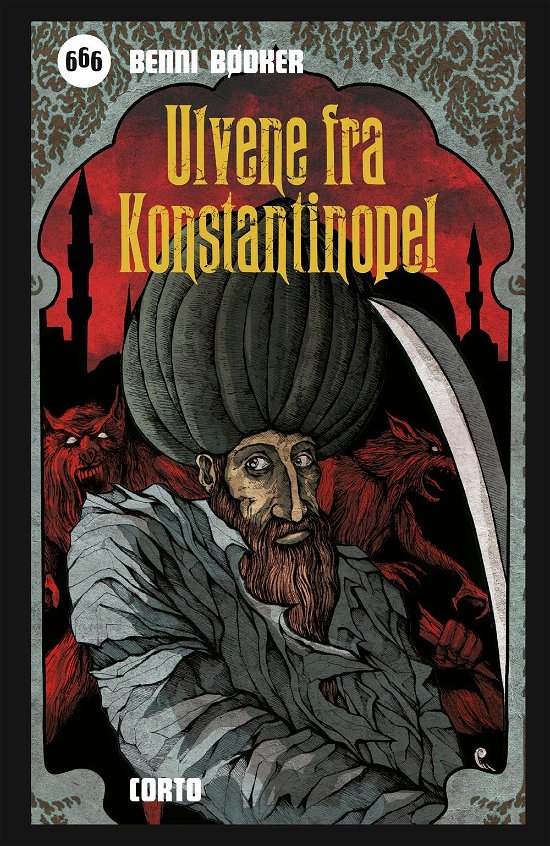 Cover for Benni Bødker · 666: Ulvene fra Konstantinopel (Hardcover bog) [1. udgave] (2016)