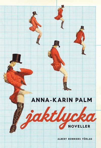 Cover for Anna-Karin Palm · Jaktlycka (ePUB) (2014)