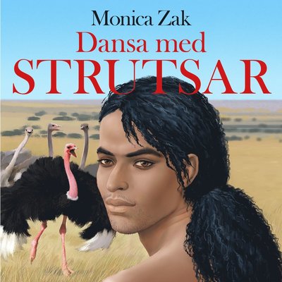 Cover for Monica Zak · Dansa med strutsar (Hörbok (MP3)) (2021)