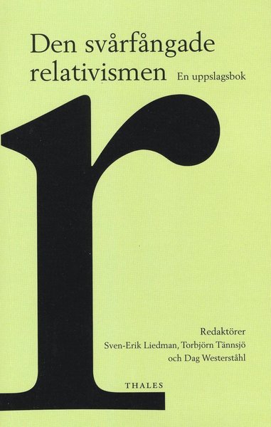 Cover for Dag Westerståhl · Den svårfångade relativismen : en uppslagsbok (Bog) (2008)