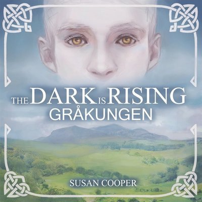 Cover for Susan Cooper · The Dark is Rising: Gråkungen (Hörbuch (MP3)) (2016)