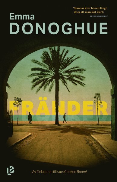 Cover for Emma Donoghue · Fränder (Bound Book) (2020)