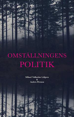 Cover for Anders Persson · Omställningens politik (Buch) (2024)