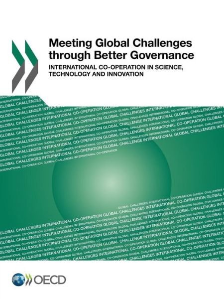 Cover for Oecd Publishing · Meeting Global Challenges Through Better Governance:  International Co-operation in Science, Technology and Innovation (Paperback Book) (2012)