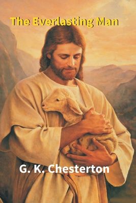 Cover for Gk Chesterton · The Everlasting Man (Hardcover Book) (2017)