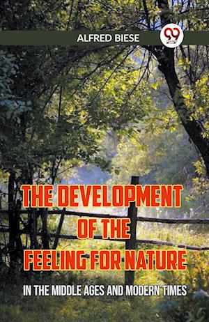 Cover for Biese Alfred · The Development of the Feeling for NatureIn the Middle Ages and Modern Times (Edition2023) (Paperback Book) (2023)