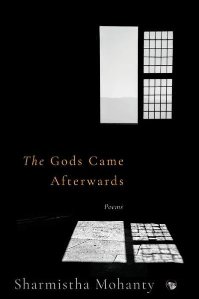 Cover for Sharmistha Mohanty · The Gods Came Afterwards (Pocketbok) (2019)