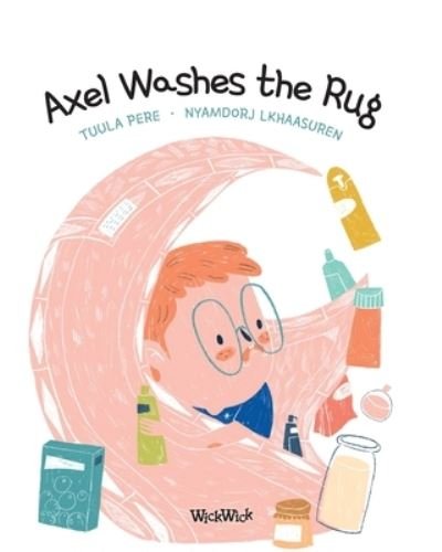 Cover for Tuula Pere · Axel Washes the Rug (Pocketbok) [Softcover edition] (2021)