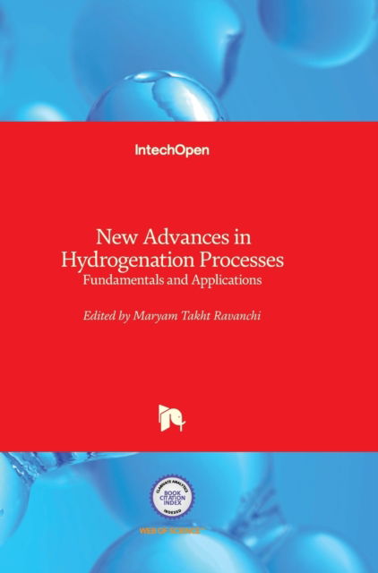 Cover for Maryam Takht Ravanchi · New Advances in Hydrogenation Processes: Fundamentals and Applications (Hardcover Book) (2017)