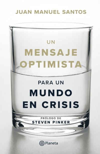 Cover for Juan Santos · Un Mensaje Optimista Para Un Mundo En Crisis (Paperback Book) (2021)