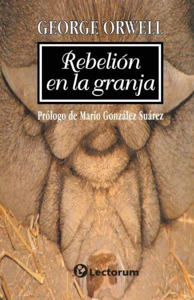 Cover for George Orwell · Rebelion en La Granja (Paperback Book) [Spanish, Primera Reimpresion edition] (2002)