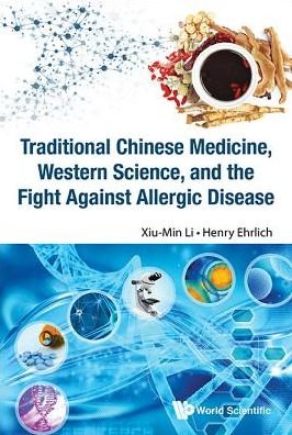 Cover for Ehrlich, Henry (Asthmaallergieschildren.com) · Traditional Chinese Medicine, Western Science, And The Fight Against Allergic Disease (Paperback Bog) (2016)