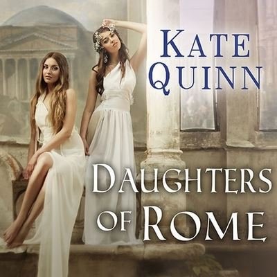 Cover for Kate Quinn · Daughters of Rome (CD) (2015)