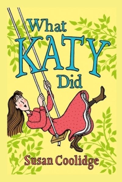 Cover for Susan Coolidge · What Katy Did: Illustrated (Paperback Book) (2022)