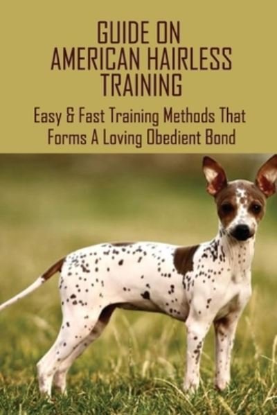 Cover for Lavonda Engelstad · Guide On American Hairless Training (Paperback Book) (2021)