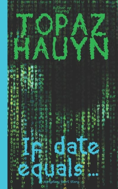 Topaz Hauyn · If date equals...: A Mystery Short Story (Taschenbuch) (2021)