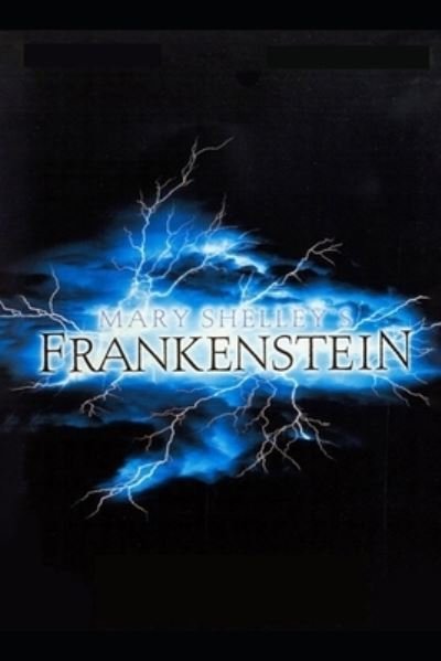 Frankenstein by Mary Shelley: an Annotated Edition - Mary Shelley - Böcker - Independently Published - 9798514316694 - 3 juni 2021
